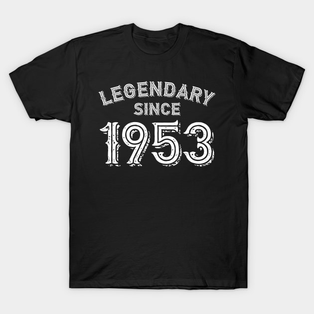 Legendary Since 1953 T-Shirt by colorsplash